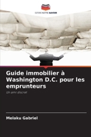 Guide immobilier à Washington D.C. pour les emprunteurs 6209711634 Book Cover