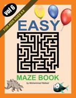 Easy Maze Book for Kids Ages 4-8 - Vol 6: Maze Puzzles Activity Workbook for Children (Nabeel Journals and Notebooks) B083XVG8JT Book Cover