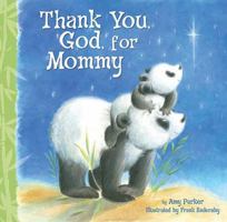 Thank You, God, for Mommy 140031707X Book Cover