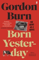 Born Yesterday: The News as a Novel 0571353630 Book Cover