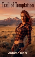 Trail of Temptation B0H8R19RCF Book Cover