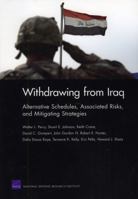 Withdrawing from Iraq: Alternative Schedules, Associated Risks, and Mitigating Strategies 0833047728 Book Cover
