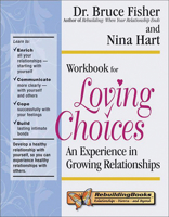 Loving Choices: An Experience in Growing Relationships (Rebuilding Books) 1886230307 Book Cover