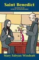 Saint Benedict: The Story of the Father of the Western Monks 0895554275 Book Cover