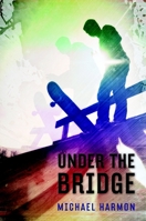 Under the Bridge 0375859306 Book Cover