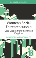 Women's Social Entrepreneurship: Case Studies from the United Kingdom 1032525711 Book Cover