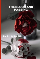 THE BLOOD AND PASSING B09Y4VZNPB Book Cover