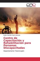 Centro de Capacitación y Rehabilitación para Personas Discapacitadas 3659089842 Book Cover