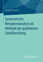 Systematische Metaphernanalyse ALS Methode Der Qualitativen Sozialforschung 3658134631 Book Cover
