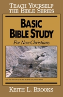 Basic Bible Study Guide (Teach Yourself The Bible Series-Brooks) 0802404782 Book Cover