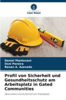 Profil von Sicherheit und Gesundheitsschutz am Arbeitsplatz in Gated Communities: Gesundheit und Sicherheit am Arbeitsplatz (German Edition) 6206806693 Book Cover