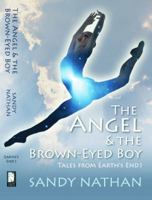 The Angel & the Brown-eyed Boy: A Paranormal Adventure 0976280906 Book Cover