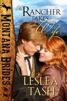 The Rancher Takes a Wife, Montana Brides #1 1499215010 Book Cover