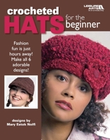 Crocheted Hats for the Beginner 1601402953 Book Cover