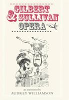 Gilbert and Sullivan Opera: An Assessment (Gilbert & Sullivan Operas CL) 071452767X Book Cover