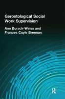 Gerontological Social Work Supervision 1560241829 Book Cover