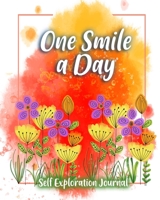 One Smile A Day: An interactive journal for self-exploration, positivity and inspiration - filled with inspiring questions and writing prompts 1693031116 Book Cover