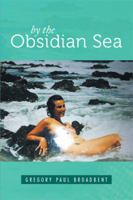 By the Obsidian Sea 1493132261 Book Cover