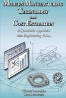 Modern Manufacturing Technology and Cost Estimation: A systematic approach with engineering vision 1420868705 Book Cover