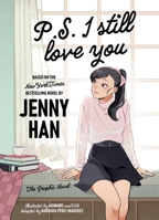 P.S. I Still Love You the Graphic Novel (To All the Boys I've Loved Before the Graphic Novel) 1665983132 Book Cover