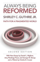 Always Being Reformed: Faith for a Fragmented World 066425683X Book Cover
