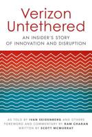Verizon Untethered: An Insider's Story of Innovation and Disruption 1682617599 Book Cover