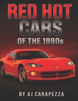 Red Hot Cars 1990s B0FT8LVNQ1 Book Cover