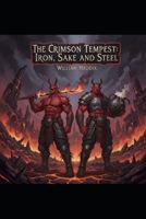 The Crimson Tempest: Iron, Sake, and Steel B0GT5NBJYP Book Cover