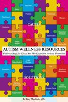 Autism Wellness Resources: Understanding the Causes and the Latest Non-Invasive Treatments 0692059482 Book Cover