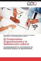 El Compromiso Organizacional y La Satisfaccion Laboral 3848471825 Book Cover