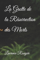 La Grotte de la Résurrection des Morts B09D6DGJHN Book Cover