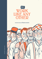 Work Like Any Other: After the Novel by Virginia Reeves 1912097451 Book Cover