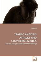 Traffic Analysis Attacks and Countermeasures 3639147774 Book Cover