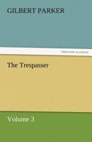 The Trespasser, Volume 3 1502380366 Book Cover