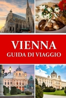 Guida turistica di Vienna 2024: Immergetevi nel cuore del gioiello dell'Austria (Italian Edition) B0CWDXD3ZQ Book Cover