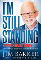 I'm Still Standing: A Watchman's Story: God's Faithfulness in Dark Times—Past, Present and Future 1636410472 Book Cover