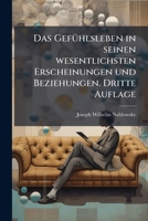 Das Gefuhlsleben: In Seinen Wesentlichsten Erscheinungen Und Bezugen (1884) 1247285782 Book Cover