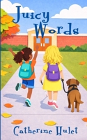 Juicy Words B0GT9GBT3D Book Cover