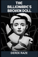 THE BILLIONAIRE’S BROKEN DOLL B0F3WXQRVT Book Cover
