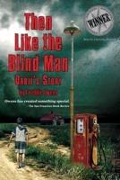 Then Like the Blind Man: Orbie's Story 0982926979 Book Cover