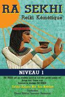 Ra Sekhi Reiki Kemetique: Niveau 1 1523898453 Book Cover
