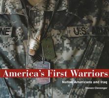 America's First Warriors: Native Americans and Iraq: Native Americans and Iraq 0890135649 Book Cover