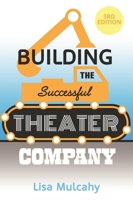 Building the Successful Theater Company 158115237X Book Cover