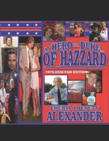 My Hero is a Duke...of Hazzard 1979-2020 FAN EDITION: John Schneider and Cheryl Lockett Alexander’s 41st Friendversary Edition B088BDB98H Book Cover