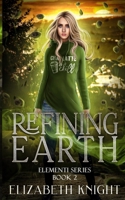 Refining Earth B0GFY2FJPP Book Cover