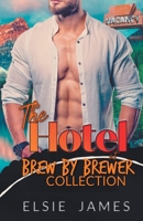 The Hotel at Brew by Brewer Collection B0BQXL7THJ Book Cover