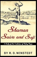 Shaman, Saiva and Sufi, A Study of the Evolution of Malay Magic illustrated B09T66864F Book Cover