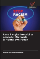 Rasa i etyka innosci w powiesci Richarda Wrighta Syn rodak (Polish Edition) 6209809995 Book Cover