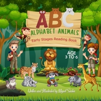 ABC Alphabet Animals: Early Stages Reading Book B08GVJTRYV Book Cover