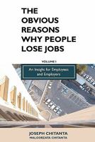 The Obvious Reasons Why People Lose Jobs: An Insight for Employees and Employers 1453790233 Book Cover